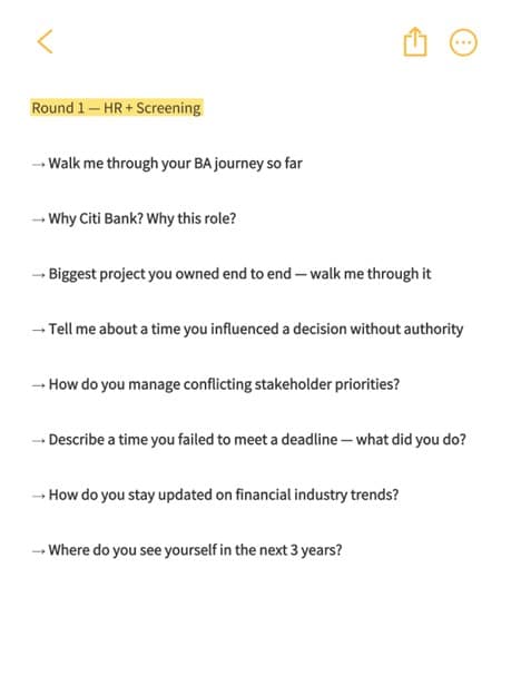 Round 1 — HR + Screening heading, followed by a list of interview prompts: Walk me through your BA journey so far; Why Citi Bank? Why this role?; Biggest project you owned end to end — walk me through it; Tell me about a time you influenced a decision without authority; How do you manage conflicting stakeholder priorities?; Describe a time you failed to meet a deadline — what did you do?; How do you stay updated on financial industry trends?; Where do you see yourself in the next 3 years?